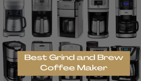 Best Grind and Brew Coffee Maker That We’ve Tested & Reviewed