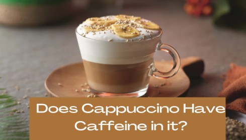 Does Cappuccino Have Caffeine in it?