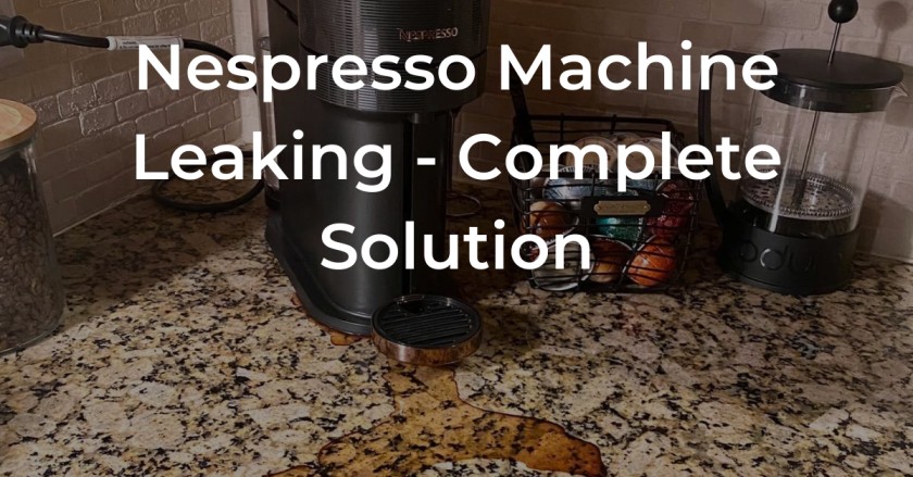 Nespresso Machine Leaking