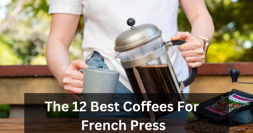 Best Coffees For French Press